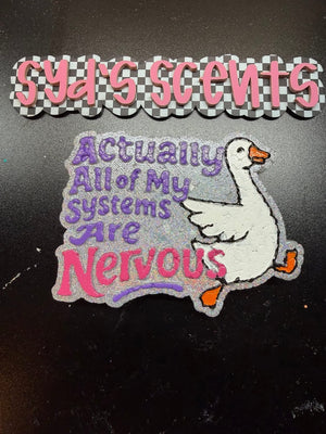 Actually All My Systems are Nervous Goose Freshie Silicone Mold