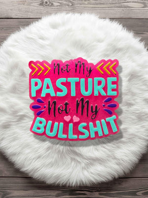 Not My Pasture Not My Bullshit Freshie Silicone Mold