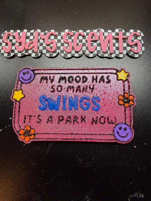 My Mood has so Many Swings Freshie Silicone Mold