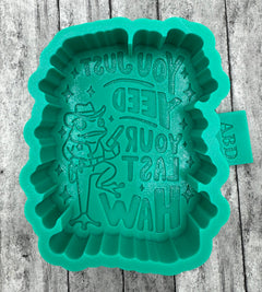 You Just Yeed Your Last Haw Freshie Silicone Mold