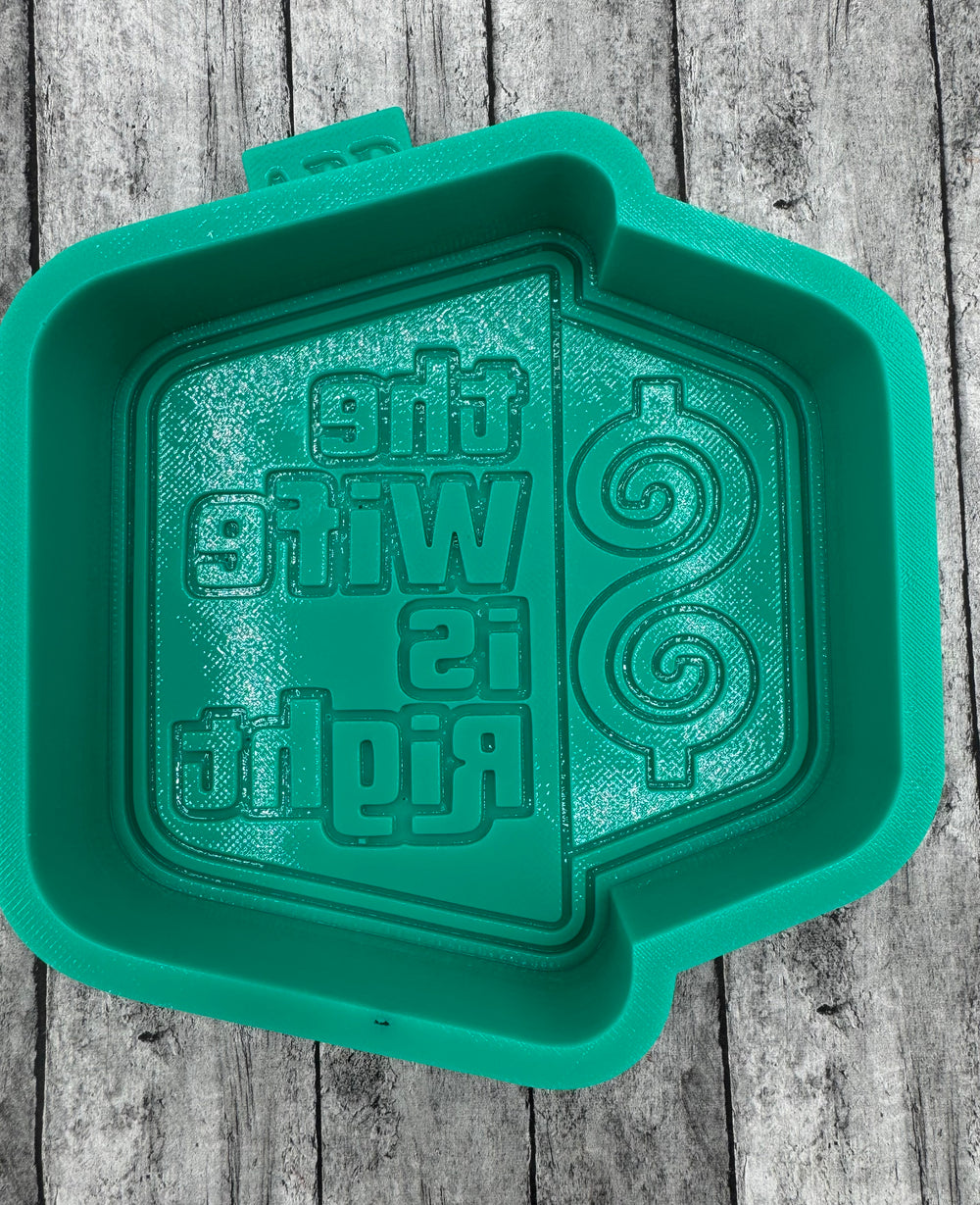 The Wife is Right Freshie Silicone Mold