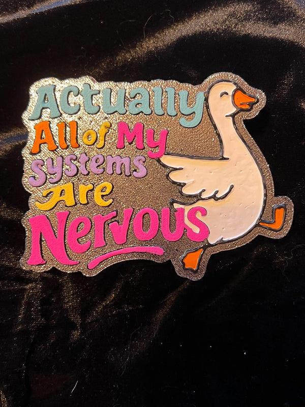Actually All My Systems are Nervous Goose Freshie Silicone Mold