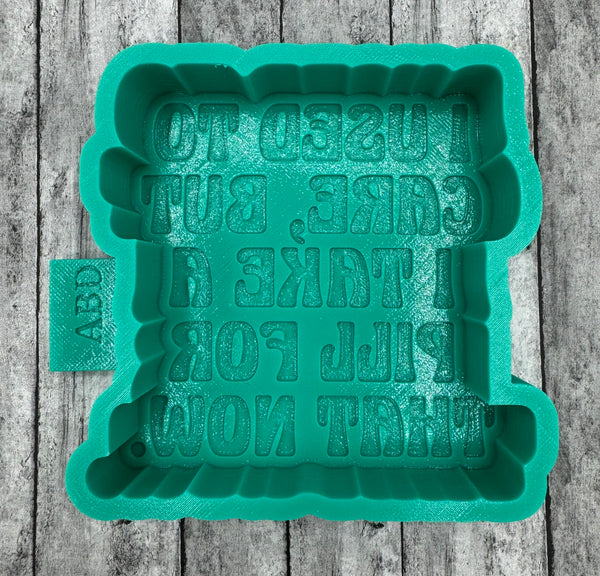 I Used to Care But Freshie Silicone Mold