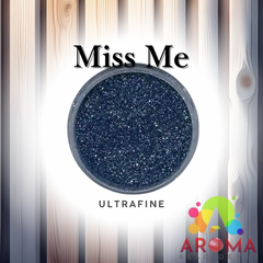 Miss Me Glitter Dust