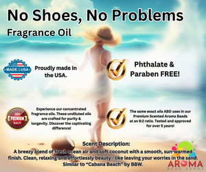 No Shoes, No Problems - FRAGRANCE Oil
