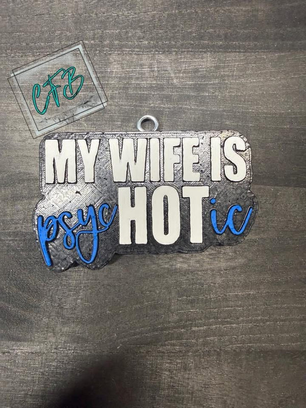 My Wife is Psychotic Freshie Mold
