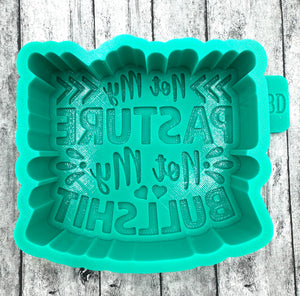 Not My Pasture Not My Bullshit Freshie Silicone Mold