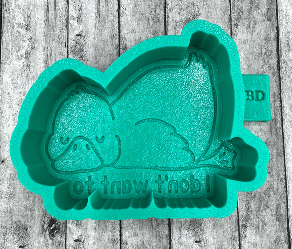 I Don’t Want to Duck Silicone Mold