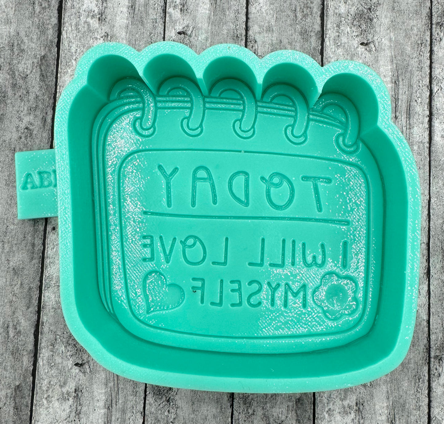 Today I will love Myself Freshie Silicone Mold