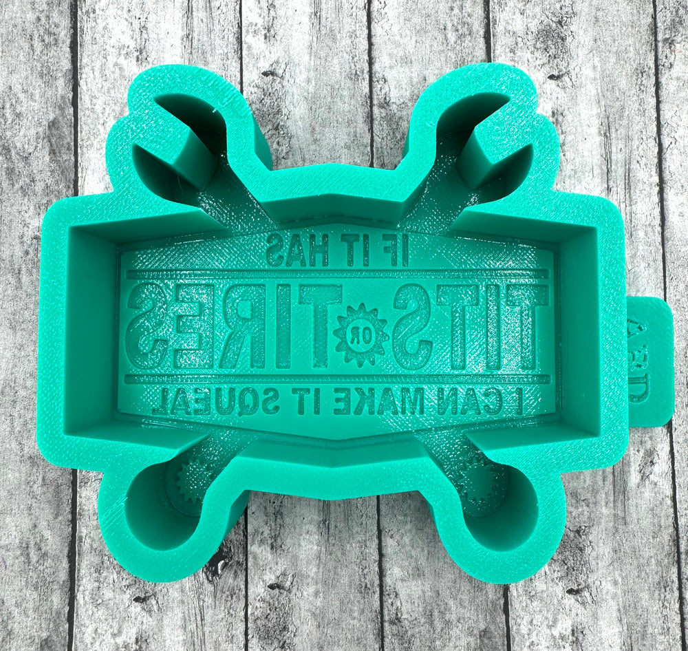 If it had Tits and Tires Freshie Silicone Mold