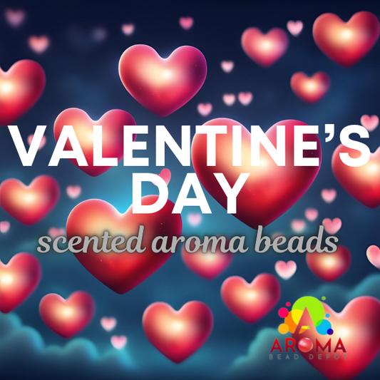 Valentine's Day - Premium Scented Aroma Beads