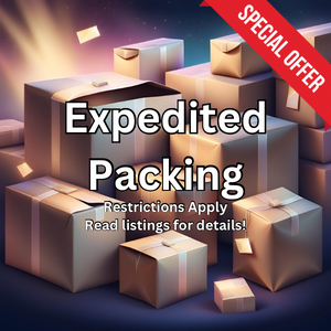 EXPEDITED PACKING MONDAY - FRIDAY