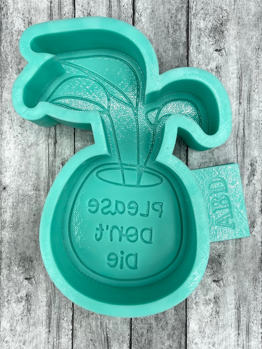 Please Don’t Die Plant Freshie Mold