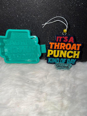 It’s A Throat Punch Freshie Mold