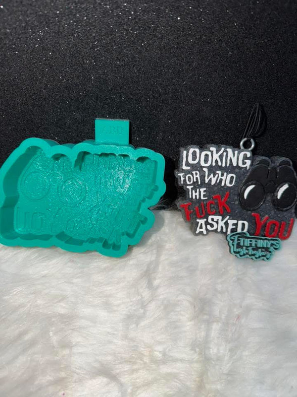 Looking For Who the FXCK asked You Binoculars  Freshie Silicone Mold