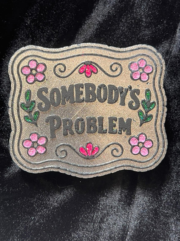 Somebody’s Problem Freshie Silicone Mold