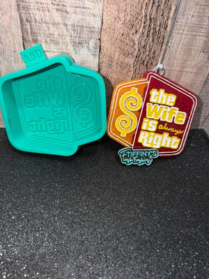 The Wife is Right Freshie Silicone Mold