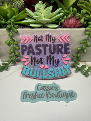 Not My Pasture Not My Bullshit Freshie Silicone Mold