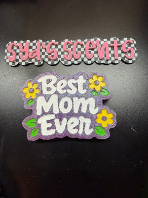 Best Mom Ever Freshie Silicone Mold