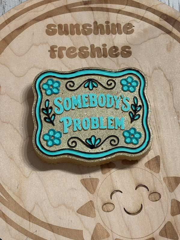 Somebody’s Problem Freshie Silicone Mold