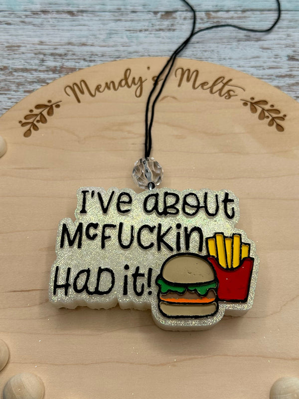 I’ve About McFuckin had it Freshie Silicone Mold