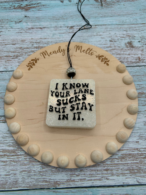 I know your lane sucks Freshie Silicone Mold