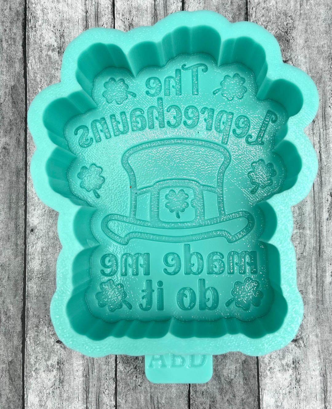 The Leprechauns made me do it  Freshie Silicone Mold