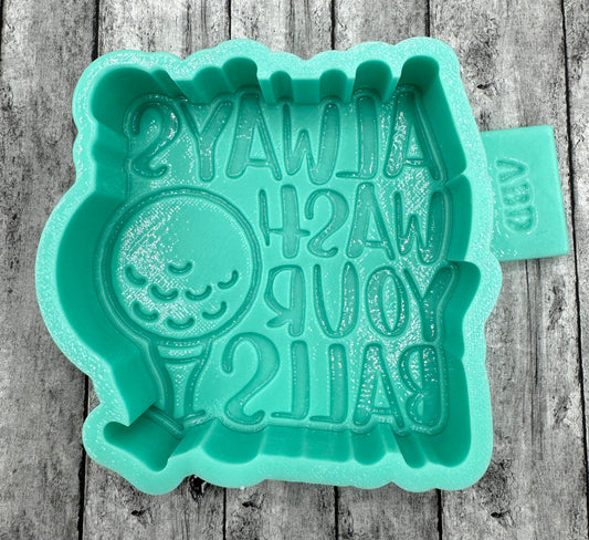 Always Wash Your Balls Freshie Silicone Mold