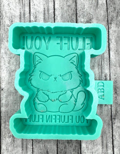 Fluff You You Fluffin Fluff Freshie Silicone Mold