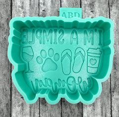 I'm A Simple Woman Silicone Mold