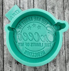 You Are About to Exceed The Limits Freshie Silicone Mold