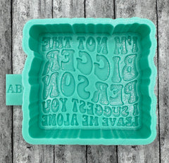 I'm Not the Bigger Person Freshie Silicone Mold