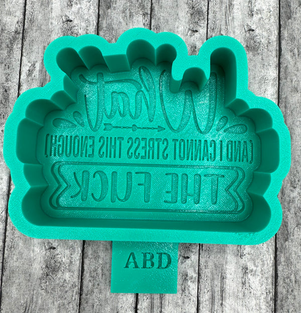 What and I cannot stress this Enough the F Freshie Silicone Mold