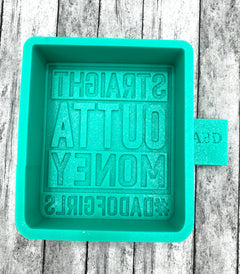 Straight out of Money Dad of girls Freshie Silicone Mold