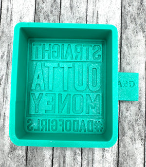 Straight out of Money Dad of girls Freshie Silicone Mold