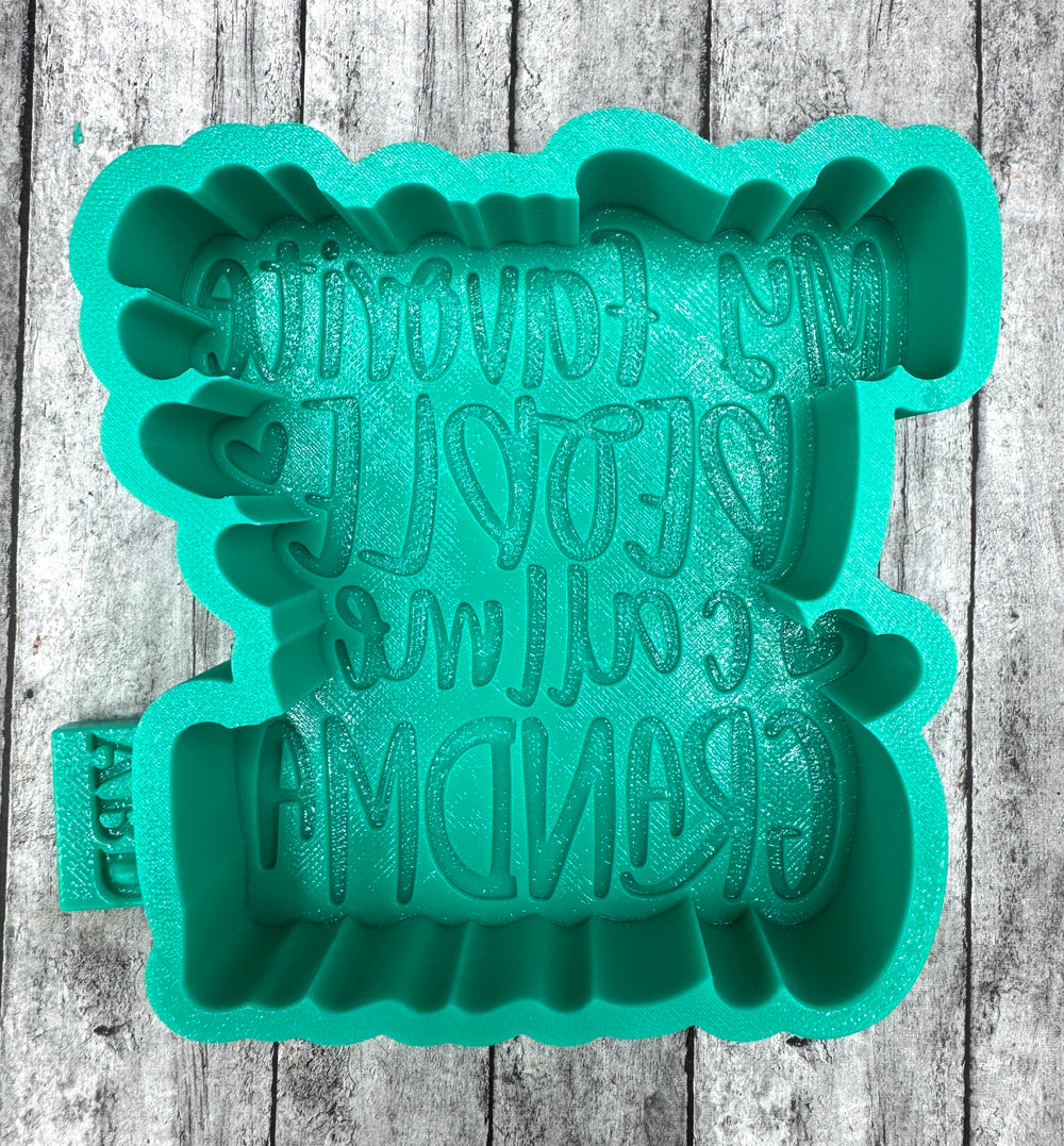 My Favorite People Call Me Grandma Freshie Silicone Mold