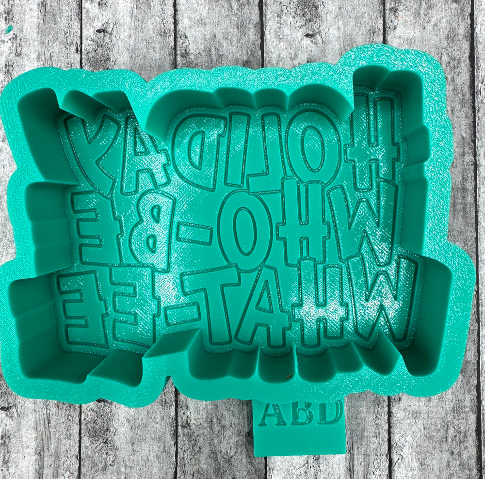 Holiday Who Be What EE Freshie Silicone Mold