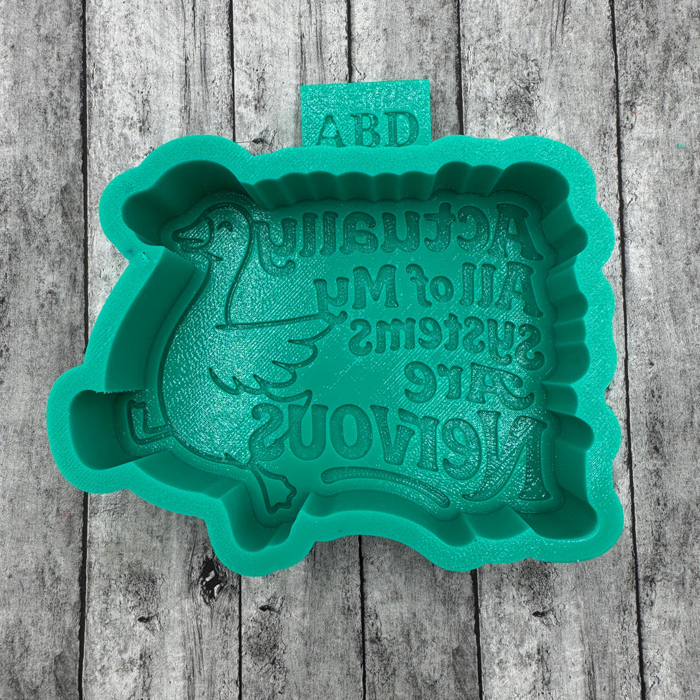 Goose with saying Actually All of my Systems are Nervous Goose