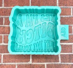 Yes I’m a Bitch Silicone Molds, Molds for Freshies, Wax Mold, Cement Mold, Aroma Bead Mold
