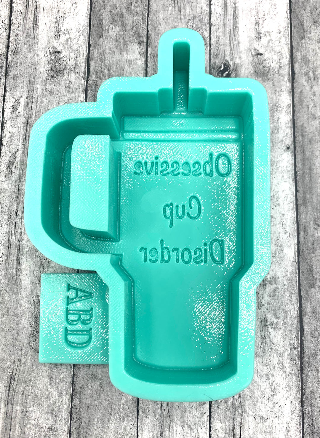 Obsessive Cup Disorder Cup Freshie Silicone Mold
